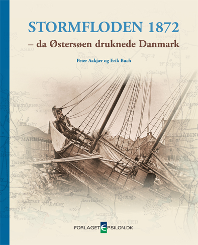 Stormfloden 1872 - da stersen druknede Danmark
